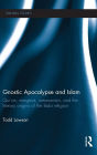 Gnostic Apocalypse and Islam: Qur'an, Exegesis, Messianism and the Literary Origins of the Babi Religion / Edition 1