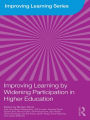 Improving Learning by Widening Participation in Higher Education / Edition 1