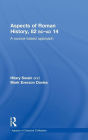 Aspects of Roman History 82BC-AD14: A Source-based Approach