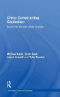 China Constructing Capitalism: Economic Life and Urban Change