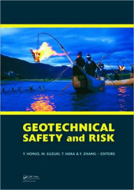 Geotechnical Risk and Safety: Proceedings of the 2nd International Symposium on Geotechnical Safety and Risk (IS-Gifu 2009) 11-12 June, 2009, Gifu, Japan - IS-Gifu2009 / Edition 1