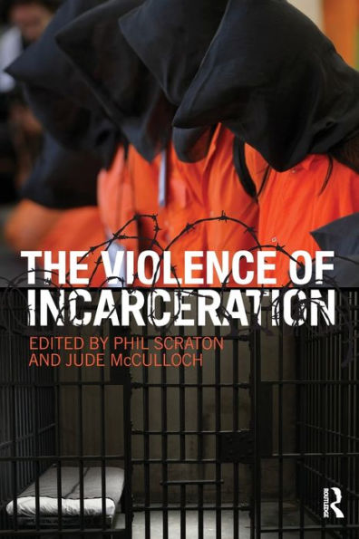 The Violence of Incarceration / Edition 1