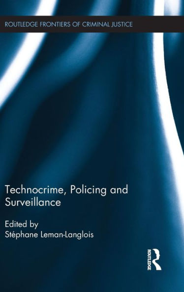 Technocrime: Policing and Surveillance / Edition 1