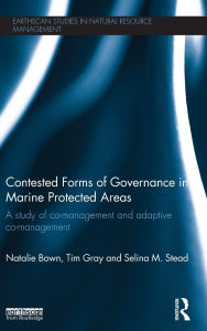Contested Forms of Governance in Marine Protected Areas: A Study of Co-Management and Adaptive Co-Management