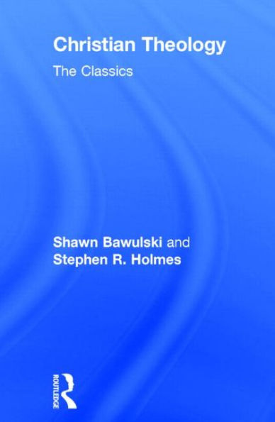 Christian Theology: The Classics