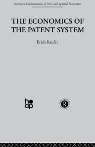 Title: The Economics of the Patent System, Author: E. Kaufer