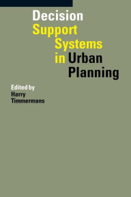 Title: Decision Support Systems in Urban Planning, Author: Harry Timmermans