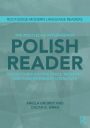 The Routledge Intermediate Polish Reader: Polish through the press, internet and contemporary literature / Edition 1