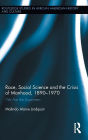 Race, Social Science and the Crisis of Manhood, 1890-1970: We are the Supermen