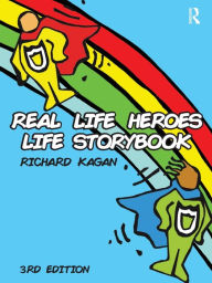 Title: Real Life Heroes Life Storybook / Edition 3, Author: Richard Kagan