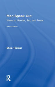 Title: Men Speak Out: Views on Gender, Sex, and Power, Author: Shira Tarrant