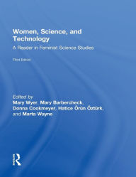 Title: Women, Science, and Technology: A Reader in Feminist Science Studies, Author: Mary Wyer