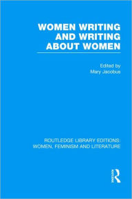 Title: Women Writing and Writing about Women, Author: Mary Jacobus