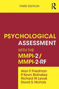 Title: Psychological Assessment with the MMPI-2 / MMPI-2-RF / Edition 3, Author: Alan F. Friedman