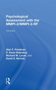 Title: Psychological Assessment with the MMPI-2 / MMPI-2-RF / Edition 3, Author: Alan F. Friedman