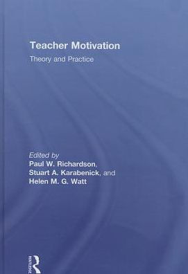 Teacher Motivation: Theory and Practice