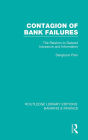 Contagion of Bank Failures (RLE Banking & Finance): The Relation to Deposit Insurance and Information