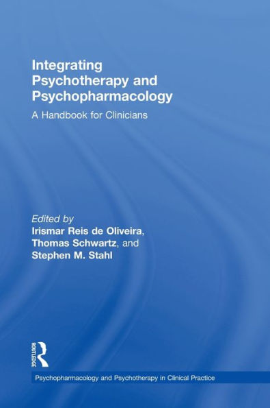 Integrating Psychotherapy and Psychopharmacology: A Handbook for Clinicians