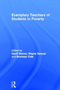 Title: Exemplary Teachers of Students in Poverty, Author: Geoff Munns