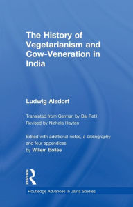 Title: The History of Vegetarianism and Cow-Veneration in India, Author: Ludwig Alsdorf