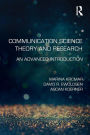 Communication Science Theory and Research: An Advanced Introduction