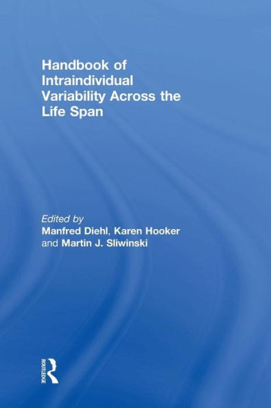 Handbook of Intraindividual Variability Across the Life Span / Edition 1