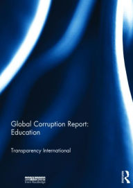 Title: Global Corruption Report: Education, Author: Transparency International