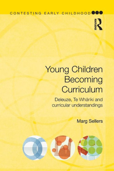 Young Children Becoming Curriculum: Deleuze, Te Whariki and curricular understandings