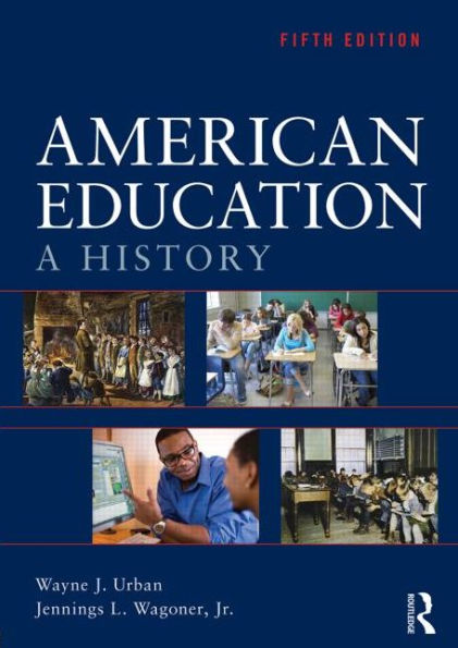 American Education: A History / Edition 5