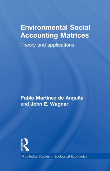 Environmental Social Accounting Matrices: Theory and applications / Edition 1