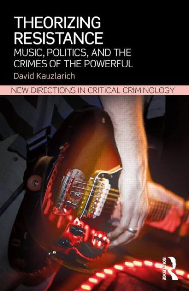 Punk Criminology: Music, Resistance, and Crimes of the Powerful
