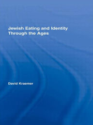 Jewish Eating and Identity Through the Ages