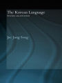 The Korean Language: Structure, Use and Context