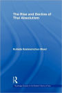 The Rise and Decline of Thai Absolutism