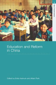 Title: Education and Reform in China / Edition 1, Author: Emily Hannum