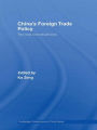 China's Foreign Trade Policy: The New Constituencies / Edition 1