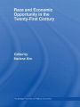 Race and Economic Opportunity in the Twenty-First Century / Edition 1