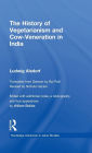 The History of Vegetarianism and Cow-Veneration in India