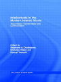 Intellectuals in the Modern Islamic World: Transmission, Transformation and Communication