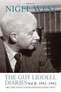 The Guy Liddell Diaries Vol.II: 1942-1945: MI5's Director of Counter-Espionage in World War II