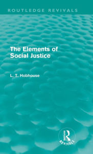 Elements of Social Justice (Routledge Revivals) / Edition 1