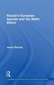 Title: Russia's European Agenda and the Baltic States / Edition 1, Author: Janina Sleivyte