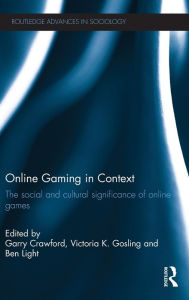 Title: Online Gaming in Context: The social and cultural significance of online games, Author: Garry Crawford