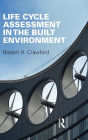 Life Cycle Assessment in the Built Environment / Edition 1