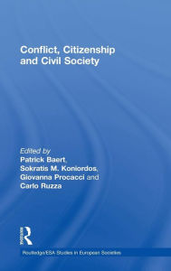 Title: Conflict, Citizenship and Civil Society / Edition 1, Author: Partick Baert