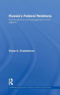 Russia's Federal Relations: Putin's Reforms and Management of the Regions / Edition 1