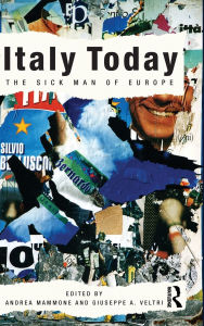 Title: Italy Today: The Sick Man of Europe, Author: Andrea Mammone