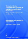 Cross-Curricular Teaching and Learning in the Secondary School... Humanities: History, Geography, Religious Studies and Citizenship / Edition 1