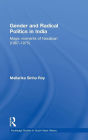 Gender and Radical Politics in India: Magic Moments of Naxalbari (1967-1975)