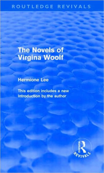 The Novels of Virginia Woolf (Routledge Revivals) / Edition 1